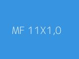 MF 11X1,0 